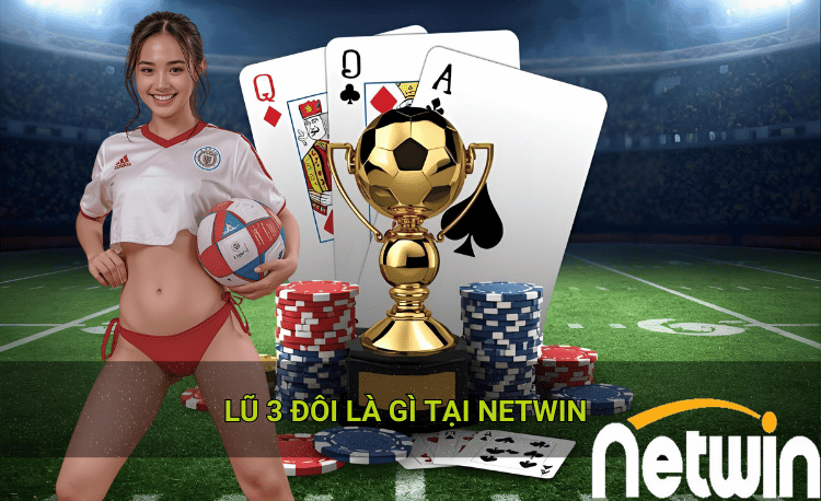 Lũ 3 đôi - Bí mật thắng lớn trong Mậu Binh chuẩn pro 3 Chiến thuật chơi lũ 3 đôi