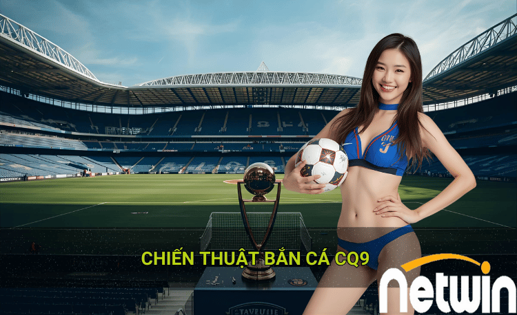 7 chiến thuật bắn cá CQ9 giúp thắng lớn ngay hôm nay 3 Chiến thuật bắn cá CQ9